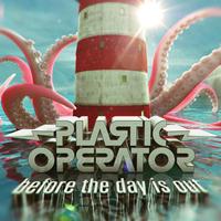 Plastic Operator - Before the Day is Out