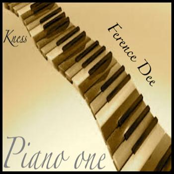 Ference Dee - Piano One / Kness