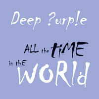 Deep Purple - All the Time in the World (Digital Special Edition)