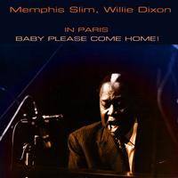 Memphis Slim, Willie Dixon - Baby Please Come Home!