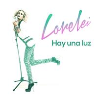 Lorelei - Hay Una Luz