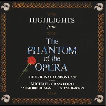 Andrew Lloyd Webber, "The Phantom Of The Opera" Original London Cast - Highlights From The Phantom Of The Opera