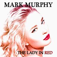 Mark Murphy - The Lady in Red
