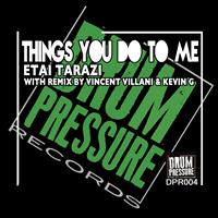 Etai Tarazi - Things You Do to Me