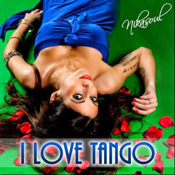 Nikasoul - I Love Tango