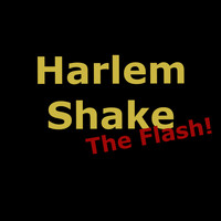 The Flash! - Harlem Shake