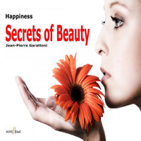 Jean- Pierre Garattoni - Happiness - Secrets of Beauty