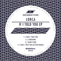 LORCA - If I Told You EP