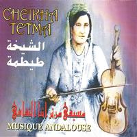 Cheikha Tetma - La diva du Hawzi (Musique andalouse)