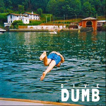 Dumb - Dive