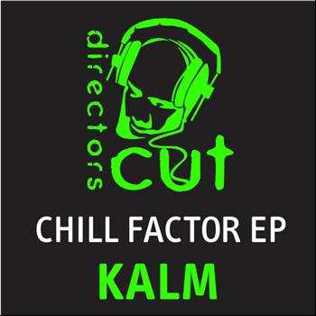 Kalm - Chill Factor EP
