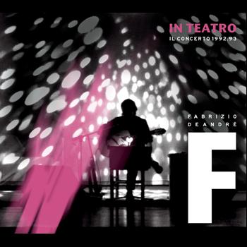 Fabrizio De André - In Teatro - Il concerto 1992/1993
