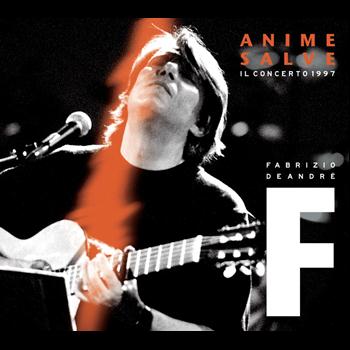 Fabrizio De André - Anime salve - Il concerto 1997