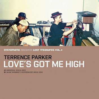 Terrence Parker - Love's Got Me High (Systematic Presents Lost Treasures, Vol. 2)