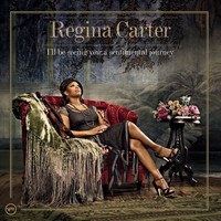 Regina Carter - I'll Be Seeing You: A Sentimental Journey
