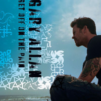 Gary Allan - Get Off Of The Pain