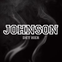 Johnson - Det Her