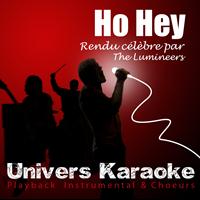 Univers Karaoké - Ho Hey (Rendu célèbre par The Lumineers) [Version Karaoké] - Single