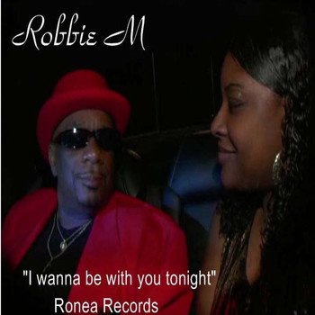 Robbie M / - I Wanna Be With You Tonight