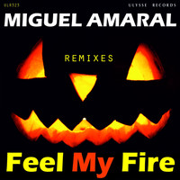 Miguel Amaral - Feel My Fire (Remixes)