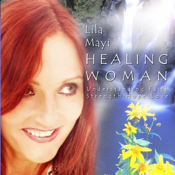 Lila Mayi - Healing Woman