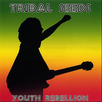 Tribal Seeds - Youth Rebellion