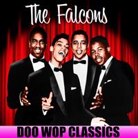 The Falcons - Doo Wop Classics