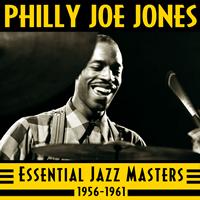 Philly Joe Jones - Essential Jazz Masters 1956-1961