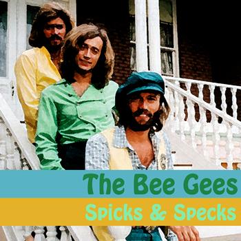 The Bee Gees - Spicks & Specks