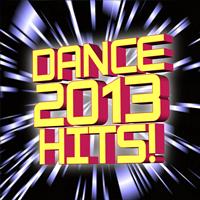 Ultimate Dance Hits - Dance 2013 Hits!
