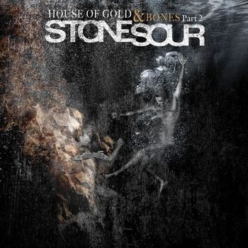 Stone Sour - House of Gold & Bones, Part 2 (Explicit)