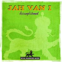 Jah Van I - Accomplishment