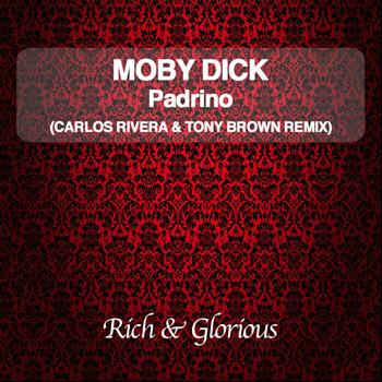Moby Dick - Padrino (Carlos Rivera & Tony Brown Remix)
