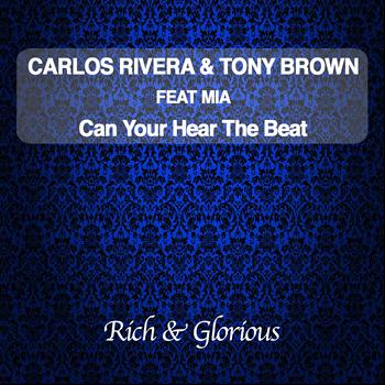 Carlos Rivera, Tony Brown - Can You Hear the Beat