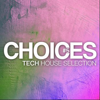 Various Artists - Choices - Tech House Selection #5