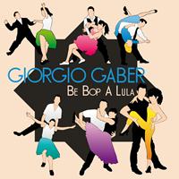 Giorgio Gaber - Be Bop a Lula