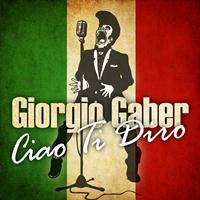Giorgio Gaber - Ciao Ti Diro