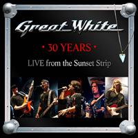 Great White - 30 Years (Live from the Sunset Strip)