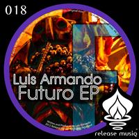 Luis Armando - Futuro EP