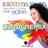 Peppe Alberti, Dj Forever - I Love Na Na Na (Ultra Remix)