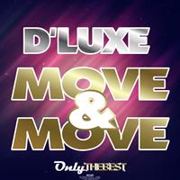 D' Luxe - Move & Move