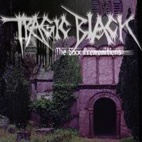 Tragic Black - The Sixx Premonitions