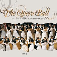 Wiener Philharmoniker - The Opera Ball with the Wiener Philharmoniker, vol. 3