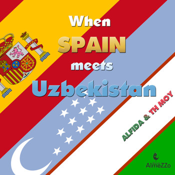 Alfida & TH Moy - When Spain Meets Uzbekistan