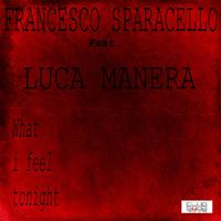 Francesco Sparacello - What I Feel Tonight