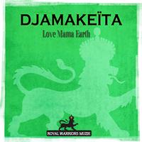 Djamakeita - Love Mama Earth