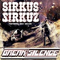 Sirkus Sirkuz - Break the Silence
