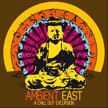 Various Artists - Ambient East - a Chill Out Excursion