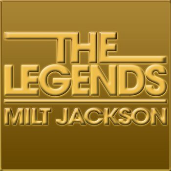 Milt Jackson - The Legends