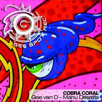 Gee Van D, Manu Desrets - Cobra Coral